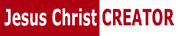 Jesus Christ Creator
